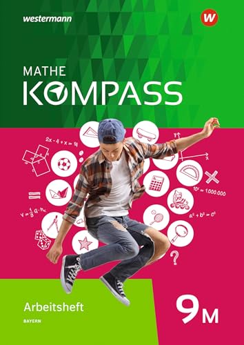 Mathe Kompass - Ausgabe für Bayern: Arbeitsheft mit Lösungen 9 M