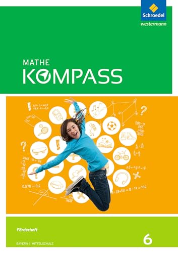 Mathe Kompass - Ausgabe für Bayern: Förder-Arbeitsheft 6