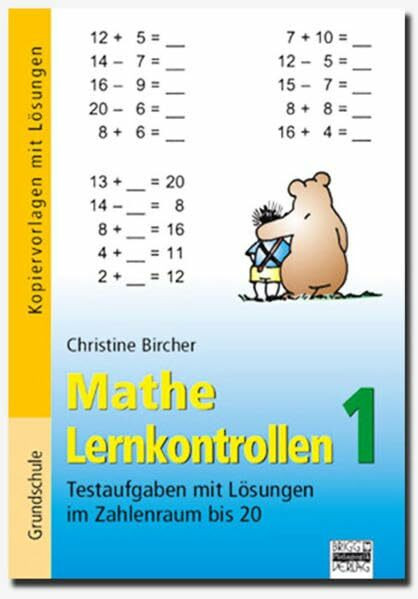 Mathe Lernkontrollen: Band 1 - Testaufgaben mit Lösungen im Zahlenraum bis 20: Kopiervorlagen ...