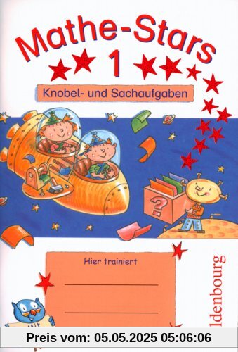 Mathe-Stars, 1. Schuljahr: Knobel- und Sachaufgaben