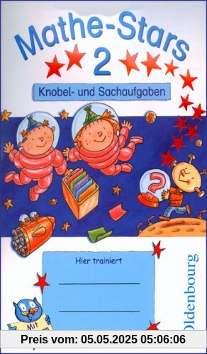 Mathe-Stars 2: Knobelaufgaben und Sachaufgaben