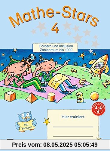 Mathe-Stars - Fördern und Inklusion: 4. Schuljahr - Zahlenraum bis 1000: Übungsheft