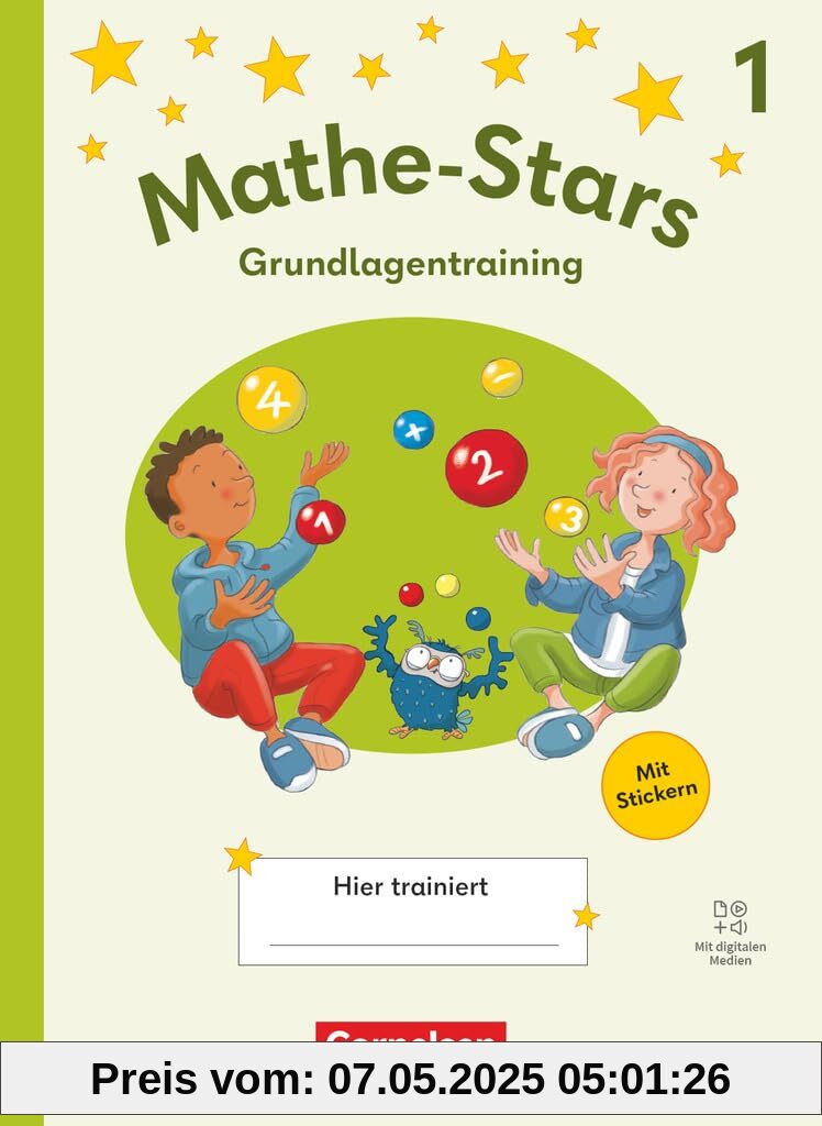 Mathe-Stars - Grundlagentraining Ausgabe 2025 - 1. Schuljahr: Übungsheft - Mit Lösungen und digitalen Medien
