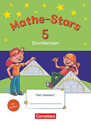 Mathe-Stars - Grundwissen - 5. Schuljahr: Übungsheft - Mit Lösungen Mathe-Stars - Grundwissen - 5. Schuljahr: Übungsheft - Mit Lösungen von Cornelsen Verlag GmbH