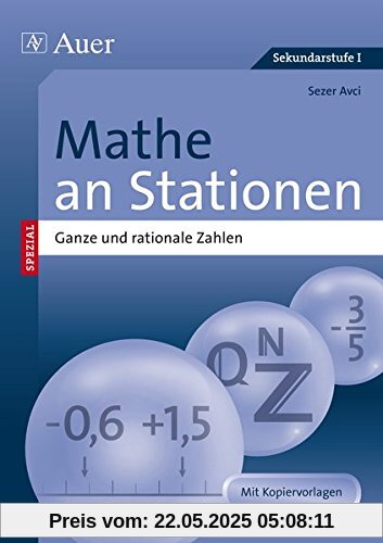 Mathe an Stationen  Ganze und rationale Zahlen: Übungsmaterial zu den Kernthemen der Bildungsstandards (6. und 7. Klasse) (Stationentraining Sek. Mathematik)