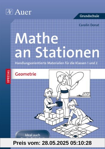 Mathe an Stationen Spezial Geometrie 1+2: Handlungsorientierte Materialien für die Klassen 1 und 2 Mathe an Stationen Spezial Geometrie 1+2: Handlungsorientierte Materialien für die Klassen 1 und 2