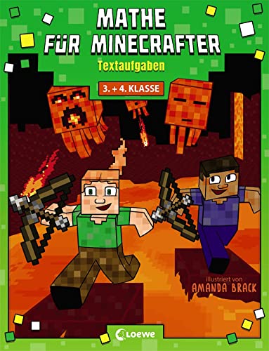 Mathe für Minecrafter - Textaufgaben: Mathematik-Nachhilfe für Jungen und Mädchen in der 3. und 4. Klasse Mathe für Minecrafter - Textaufgaben: Mathematik-Nachhilfe für Jungen und Mädchen in der 3. und 4. Klasse
