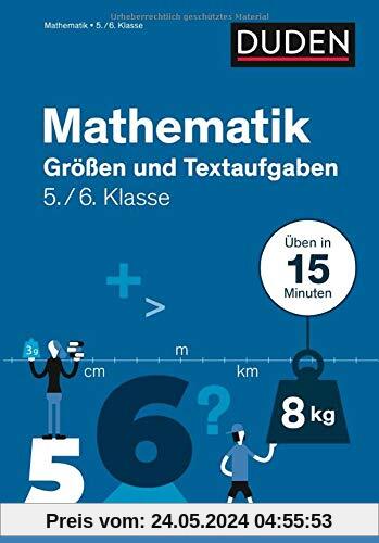 Mathe in 15 Min - Größen und Textaufgaben 5./6. Klasse (Duden - In 15 Minuten)