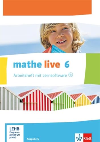 mathe live 6. Ausgabe S: Arbeitsheft mit Lösungsheft und Lernsoftware Klasse 6 (mathe live. Ausgabe S ab 2014)