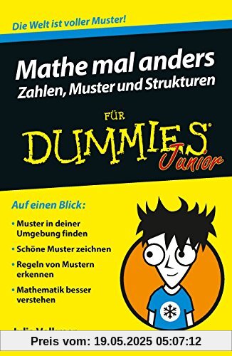 Mathe mal anders: Zahlen, Muster und Strukturen für Dummies Junior Mathe mal anders: Zahlen, Muster und Strukturen für Dummies Junior
