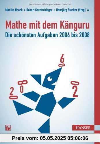 Mathe mit dem Känguru 2: Die schönsten Aufgaben von 2006 bis 2008