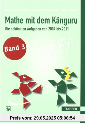 Mathe mit dem Känguru 3: Die schönsten Aufgaben von 2009 bis 2011