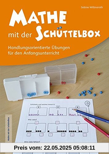 Mathe mit der Schüttelbox: Handlungsorientierte Übungen für den Anfangsunterricht