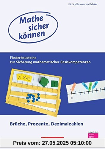 Mathe sicher können: 5.-7. Schuljahr - Förderbausteine Brüche, Prozente und Dezimalzahlen: Förderheft für Schülerinnen und Schüler Mathe sicher können: 5.-7. Schuljahr - Förderbausteine Brüche, Prozente und Dezimalzahlen: Förderheft für Schülerinnen und Schüler