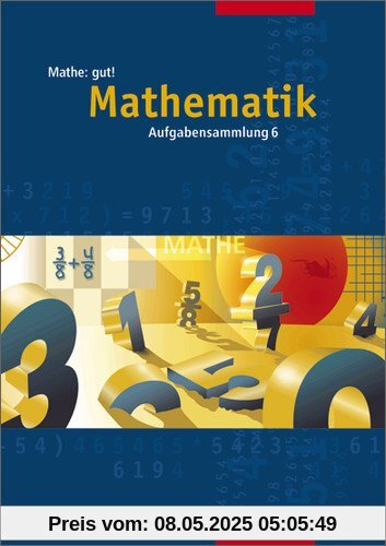 Mathe: gut!: 6. Schuljahr Mathe: gut!: 6. Schuljahr