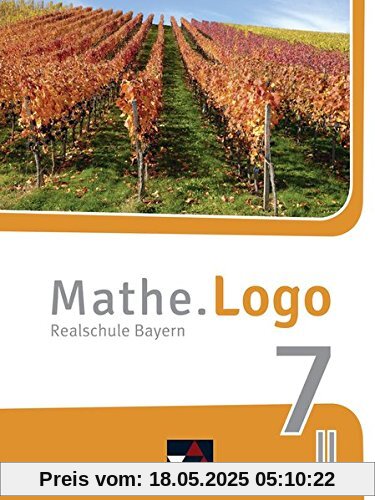 Mathe.Logo – Bayern - neu / Realschule Bayern: Mathe.Logo – Bayern - neu / Mathe.Logo Bayern 7 II/III – neu: Realschule Bayern