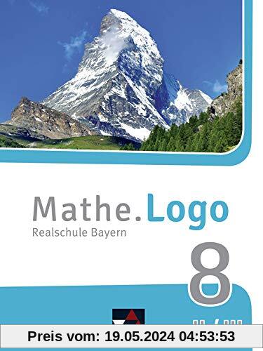 Mathe.Logo – Bayern - neu / Realschule Bayern: Mathe.Logo – Bayern - neu / Mathe.Logo Bayern 8 II/III – neu: Realschule Bayern