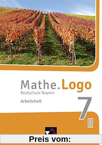 Mathe.Logo – Bayern - neu / Realschule Bayern: Mathe.Logo – Bayern - neu / Mathe.Logo Bayern AH 7 II/III – neu: Realschule Bayern