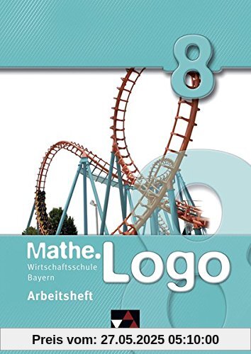 Mathe.Logo Wirtschaftsschule Bayern / Mathe.Logo Wirtschaftsschule AH 8 Mathe.Logo Wirtschaftsschule Bayern / Mathe.Logo Wirtschaftsschule AH 8