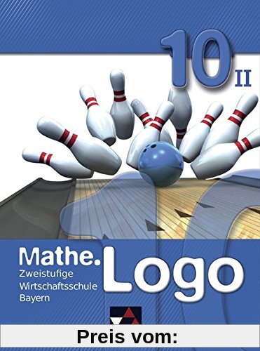 Mathe.Logo Wirtschaftsschule Bayern / Mathe.Logo Wirtschaftsschule BY 10/II: Zweistufige Wirtschaftsschule