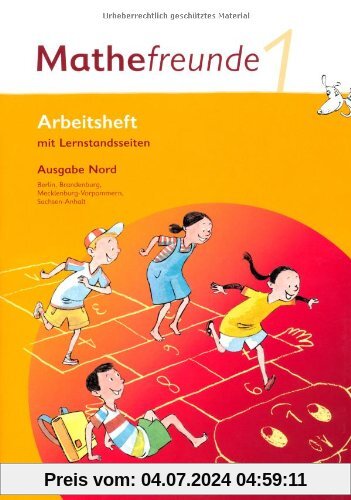 Mathefreunde 1. Schuljahr. Arbeitsheft Ausgabe Nord - Berlin, Brandenburg, Mecklenburg-Vorpommern, Sachsen-Anhalt