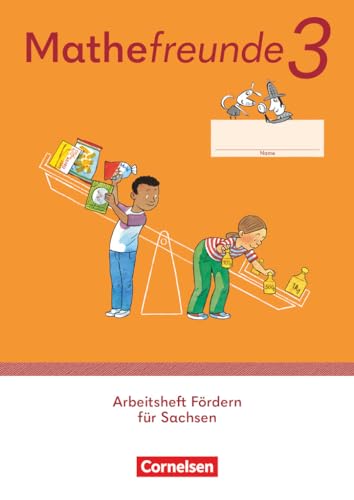 Mathefreunde - Ausgabe Sachsen 2022 - 3. Schuljahr: Arbeitsheft Fördern Mathefreunde - Ausgabe Sachsen 2022 - 3. Schuljahr: Arbeitsheft Fördern