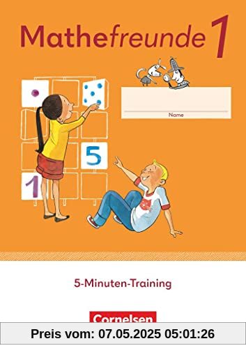 Mathefreunde - Zu Allgemeine Ausgabe 2022 und Sachsen 2022 - 1. Schuljahr: 5-Minuten-Training - Arbeitsheft Mathefreunde - Zu Allgemeine Ausgabe 2022 und Sachsen 2022 - 1. Schuljahr: 5-Minuten-Training - Arbeitsheft