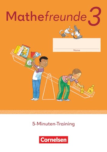 Mathefreunde - Zu Allgemeine Ausgabe 2022 und Sachsen 2022 - 3. Schuljahr: 5-Minuten-Training - Arbeitsheft Mathefreunde - Zu Allgemeine Ausgabe 2022 und Sachsen 2022 - 3. Schuljahr: 5-Minuten-Training - Arbeitsheft