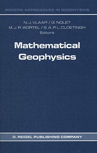Mathematical Geophysics: A Survey of Recent Developments in Seismology and Geodynamics (Modern Approaches in Geophysics, Band 3) von Springer