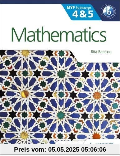 Mathematics for the IB MYP 4 & 5: By Concept (MYP By Concept)