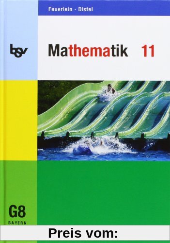 Mathematik 11. Schülerbuch. Für das G8 in Bayern: Ausgabe für die G8-Oberstufe
