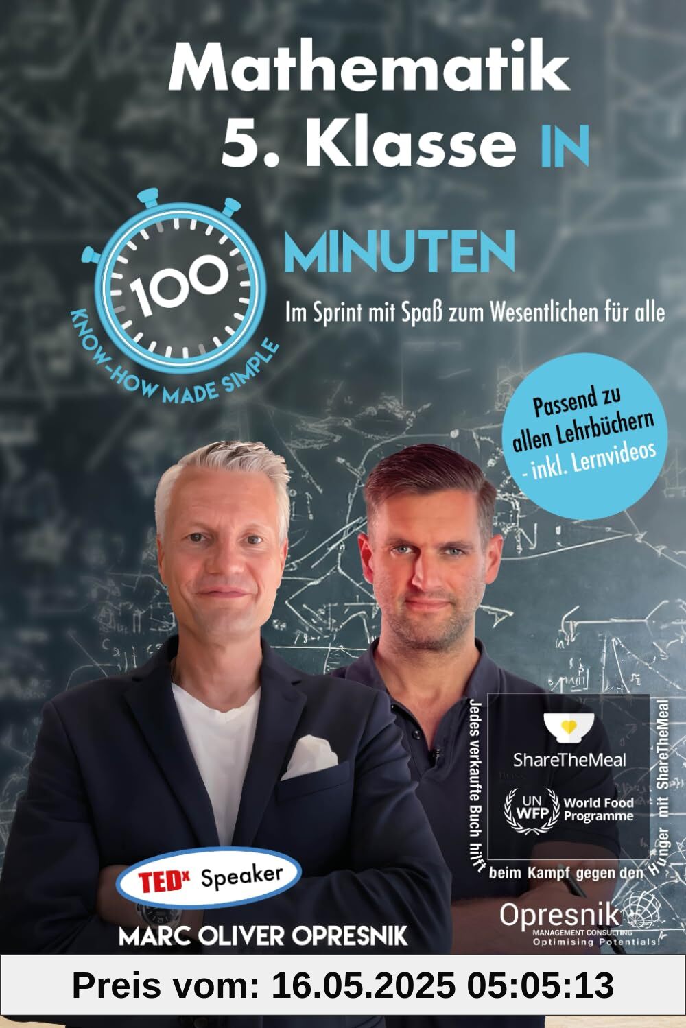Mathematik 5. Klasse in 100 Minuten: Im Sprint mit Spaß zum Wesentlichen für alle (Opresnik Management Guides, Band 56)