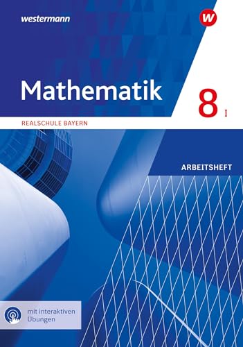 Mathematik 8. Arbeitsheft mit interaktiven Lösungen. WPF I. Realschulen in Bayern: Ausgabe 2016 von Westermann Schulbuch