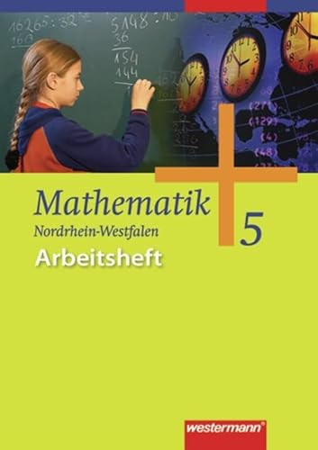 Mathematik - Allgemeine Ausgabe 2006 für die Sekundarstufe I: Arbeitsheft 5: Gesamtschule Mathematik - Allgemeine Ausgabe 2006 für die Sekundarstufe I: Arbeitsheft 5: Gesamtschule