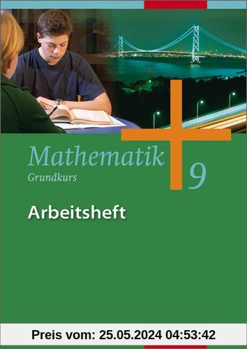 Mathematik - Allgemeine Ausgabe 2006 für die Sekundarstufe I: Arbeitsheft 9 Grundkurs HB, HH, NW, NI, SH