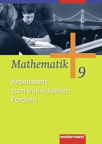 Mathematik - Allgemeine Ausgabe 2006 für die Sekundarstufe I: Arbeitsheft zum individuellen Fördern 9: Sekundarstufe 1. Ausgabe 2006