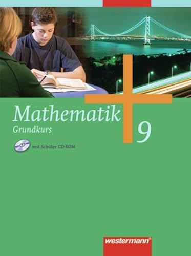 Mathematik - Allgemeine Ausgabe 2006 für die Sekundarstufe I: Schülerband 9 Grundkurs