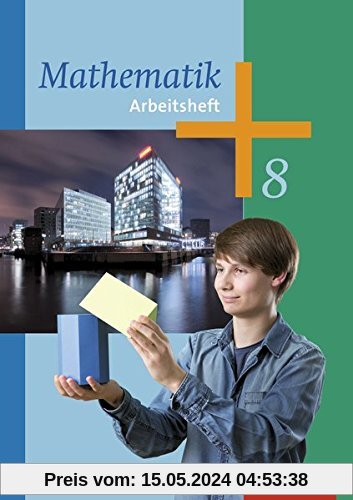 Mathematik - Arbeitshefte Ausgabe 2014 für die Sekundarstufe I: Arbeitsheft 8