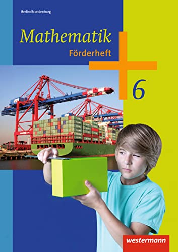 Mathematik - Ausgabe 2013 für das 5. und 6. Schuljahr in Berlin und Brandenburg: Förderheft 6