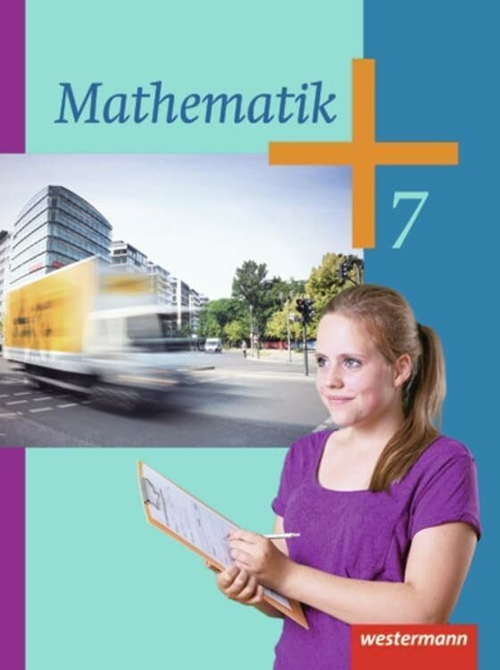 Mathematik - Ausgabe 2014 für die Klassen 6 und 7 Sekundarstufe I: Schülerband 7: Klassen 6 un... Mathematik - Ausgabe 2014 für die Klassen 6 und 7 Sekundarstufe I: Schülerband 7: Klassen 6 un...