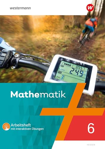 Mathematik 6. Arbeitsheft mit interaktiven Übungen. Hessen: Ausgabe 2022 von Westermann Schulbuch