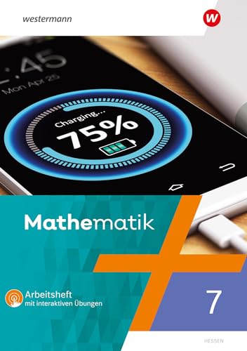 Mathematik - Ausgabe 2022 Hessen: Arbeitsheft 7 mit interaktiven Übungen (Mathematik: Ausgabe 2022 für das 6-10. Schuljahr in Hessen)