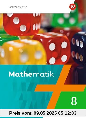 Mathematik - Ausgabe 2023 für Berlin, Brandenburg, Sachsen-Anhalt, Thüringen, 7. - 10. Schuljahr: Schulbuch 8: 7. - 10. Schuljahr - Ausgabe 2023