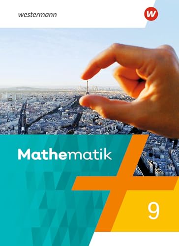 Mathematik - Ausgabe 2023 für Berlin, Brandenburg, Sachsen-Anhalt, Thüringen, 7. - 10. Schuljahr: Schulbuch 9: 7. - 10. Schuljahr - Ausgabe 2023 von Westermann Schulbuchverlag