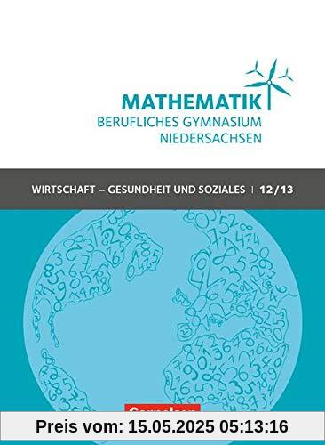 Mathematik - Berufliches Gymnasium Niedersachsen - Wirtschaft - Gesundheit und Soziales: Klasse 12/13 (Qualifikationsphase) - Schülerbuch