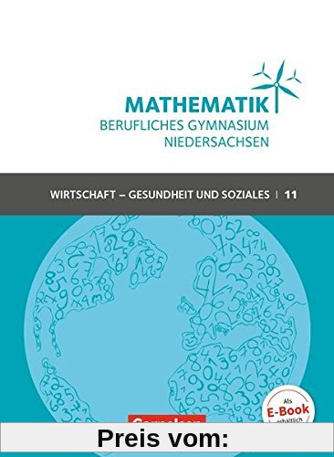 Mathematik - Berufliches Gymnasium Niedersachsen - Wirtschaft & Gesundheit und Soziales: Klasse 11 (Einführungsphase) - Schülerbuch