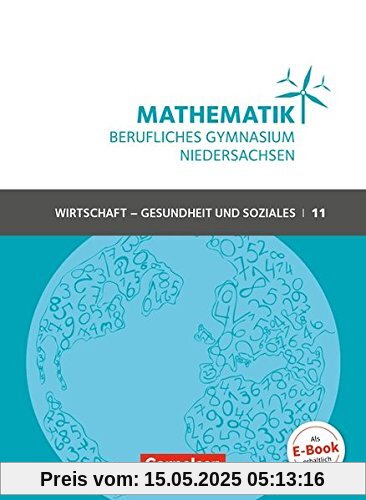 Mathematik - Berufliches Gymnasium Niedersachsen - Wirtschaft & Gesundheit und Soziales: Klasse 11 (Einführungsphase) - Schülerbuch