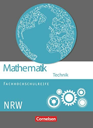 Mathematik - Fachhochschulreife - Technik - Nordrhein-Westfalen 2014: Schulbuch Mathematik - Fachhochschulreife - Technik - Nordrhein-Westfalen 2014: Schulbuch