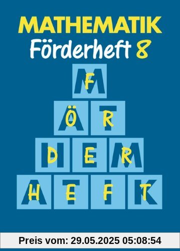 Mathematik Förderschule - Förderhefte: Mathematik, Neue Ausgabe für Sonderschulen, Förderhefte, H.8 Mathematik Förderschule - Förderhefte: Mathematik, Neue Ausgabe für Sonderschulen, Förderhefte, H.8