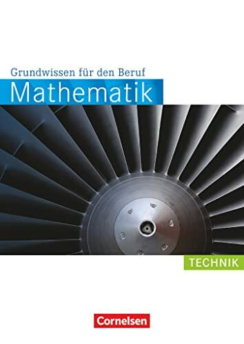 Mathematik - Grundwissen für den Beruf - Mit Tests - Basiskenntnisse in der beruflichen Bildun... Mathematik - Grundwissen für den Beruf - Mit Tests - Basiskenntnisse in der beruflichen Bildun...
